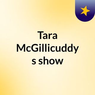 Tara McGillicuddy's show
