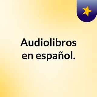 Audiolibros en español.