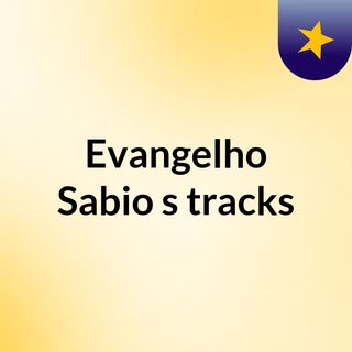 Evangelho Sabio's tracks