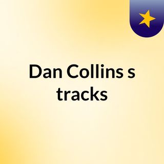 Dan Collins's tracks