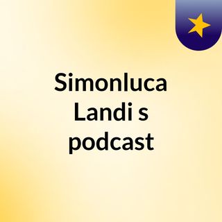 Simonluca Landi's podcast
