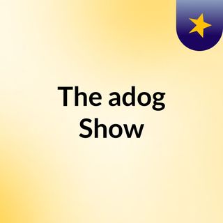 The adog Show