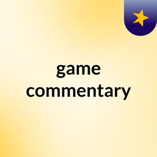 game commentary