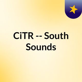 CiTR -- South Sounds