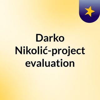 Darko Nikolić-project evaluation