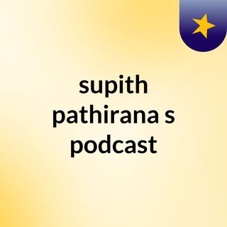 supith pathirana's podcast