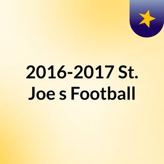2016-2017 St. Joe's Football