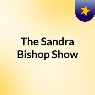 The Sandra Bishop Show