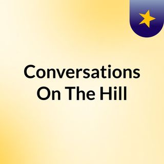 Conversations On The Hill