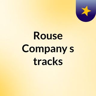 Rouse & Company's tracks