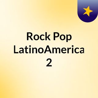 Rock&Pop LatinoAmerica#2