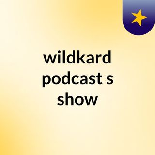 wildkard podcast's show