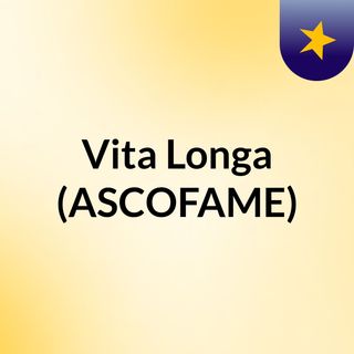 Vita Longa (ASCOFAME)