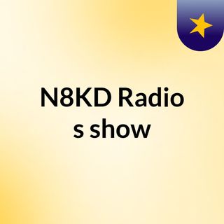 N8KD Radio's show