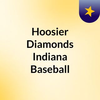 Hoosier Diamonds: Indiana Baseball