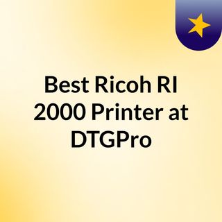 The Ricoh RI Printer For Best Prints at DTGPro