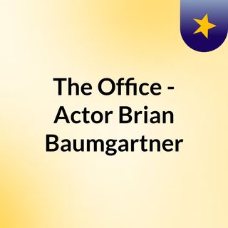 The Office - Actor Brian Baumgartner
