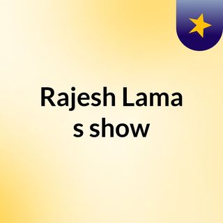 Rajesh Lama's show