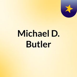 Michael D. Butler