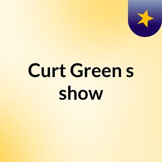 Curt Green's show