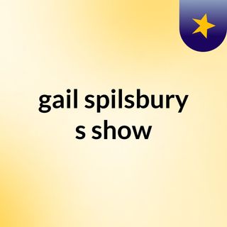 gail spilsbury's show