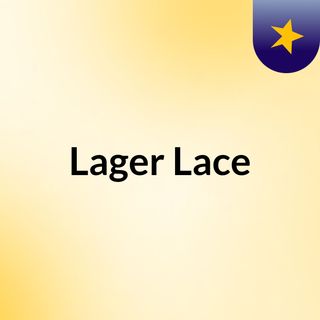 Lager & Lace