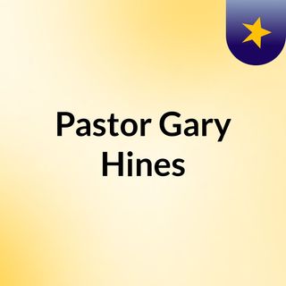 Pastor Gary Hines