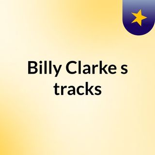 Billy Clarke's tracks