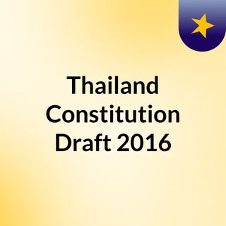 Thailand Constitution Draft 2016