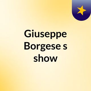 Giuseppe Borgese's show