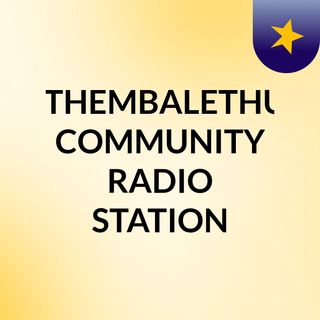 ITHEMBALETHU COMMUNITY RADIO STATION