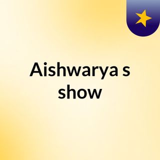 Aishwarya's show