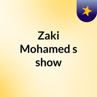 Zaki Mohamed's show