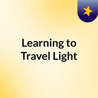 Learning to Travel Light