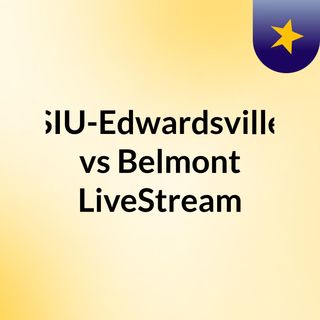 SIU-Edwardsville vs Belmont LiveStream