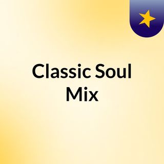 Classic Soul Mix