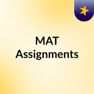 MAT Assignments