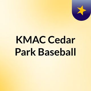 KMAC Cedar Park Baseball