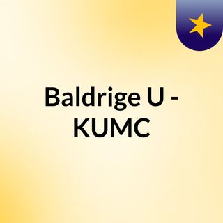 Baldrige U - KUMC