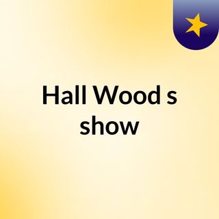 Hall & Wood's show