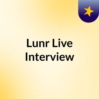 Lunr Live Interview