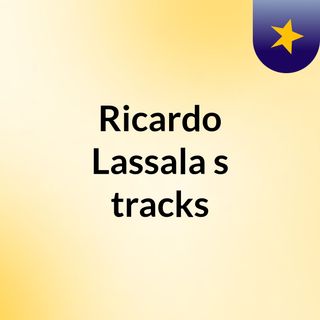 Ricardo Lassala's tracks