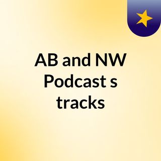 AB and NW Podcast's tracks