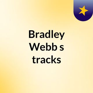 Bradley Webb's tracks