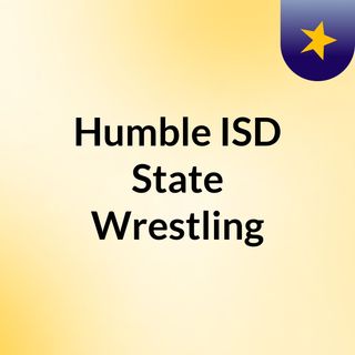 Humble ISD State Wrestling