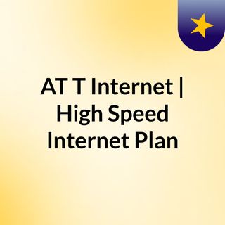 AT&T Internet | High Speed Internet Plan