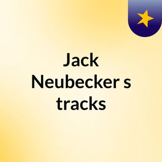 Jack Neubecker's tracks