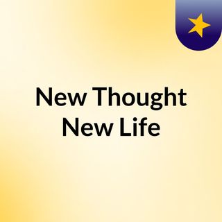 New Thought, New Life