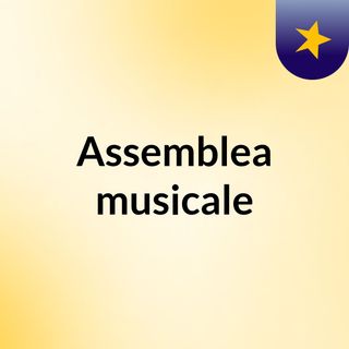 Assemblea musicale