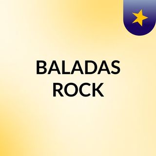 BALADAS ROCK